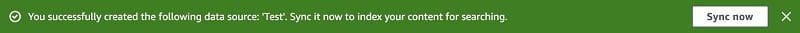 When the process is complete, you can sync your data source by choosing Sync now.